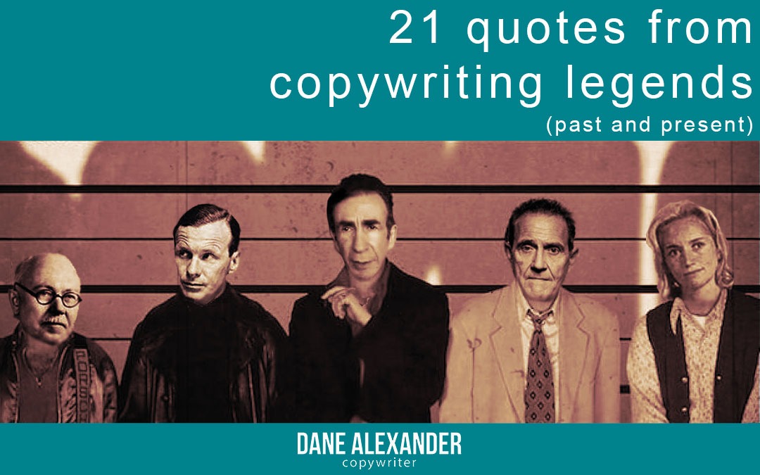 21 quotes from copywriting legends (past and present)